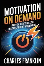 MOTIVATION ON DEMAND