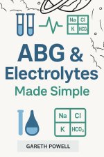ABG & Electrolytes Made Simple