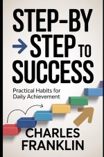 STEP-by-STEP TO SUCCESS