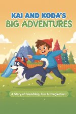 KAI an Koda's Big Adventures