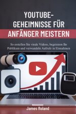 YOUTUBE-GEHEIMNISSE FÜR ANFÄNGER MEISTERN