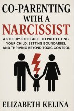 Co-Parenting with a Narcissist