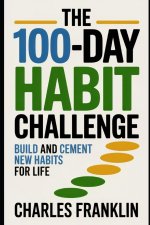 THE 100-DAY HABIT CHALLENGE