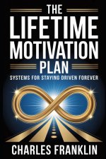 THE LIFETIME MOTIVATION PLAN