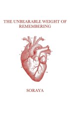 The Unbearable Weight of Remembering