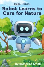 Robot Learns to Care for Nature