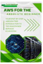 AWS for the Absolute Beginner