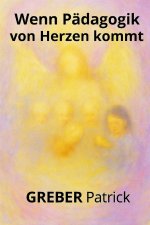 Wenn Pädagogik von Herzen kommt
