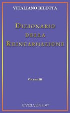 Dizionario della Reincarnazione - Vol. 3