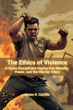 The Ethics of Violence