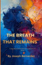 THE BREATH THAT REMAINS