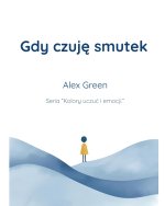 Gdy czuję smutek