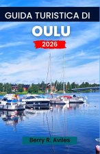 Guida turistica di Oulu 2026