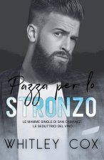 Pazza per lo Stronzo