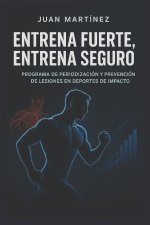 Entrena Fuerte, Entrena Seguro