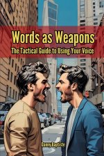 Words as Weapons
