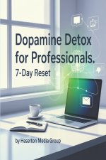 Dopamine Detox for Professionals