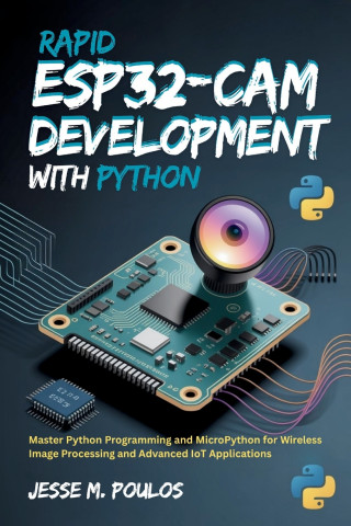 Rapid ESP32-CAM Development with Python