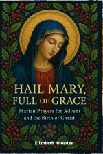 Hail Mary, Full of Grace