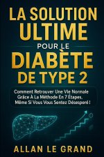LA SOLUTION ULTIME POUR LE DIABÈTE DE TYPE 2