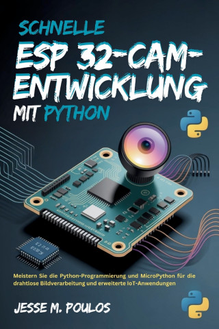 Schnelle ESP 32-CAM-Entwicklung mit Python