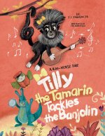 Tilly The Tamarin Tackles The Banjolin