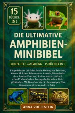 Die Ultimative Amphibien-Minibibel