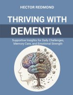 Thriving with Dementia