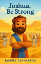 Joshua, Be Strong