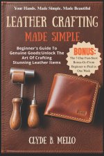 LEATHER CRAFTING MADE SIMPLE