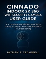 CINNADO INDOOR 2K 360° WIFI SECURITY CAMERA USER GUIDE
