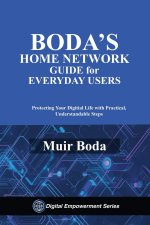 Boda's Home Network Security Guide for Everyday Users