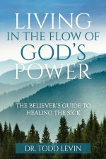 Living In The Flow Of God's Power