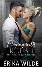 Playing with Trouble