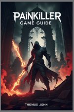 PAINKILLER GAME GUIDE