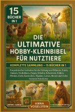 Die Ultimative Hobby-Kleinbibel Für Nutztiere