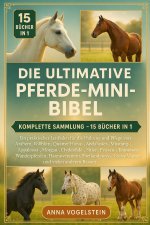 Die Ultimative Pferde-Mini-Bibel