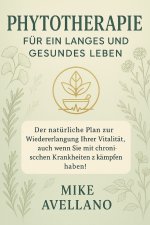 PHYTOTHERAPIE FÜR EIN LANGES UND GESUNDES LEBEN
