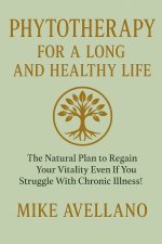 PHYTOTHERAPY FOR A LONG AND HEALTHY LIFE