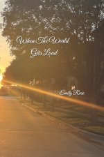 When The World Gets Loud