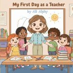 My First Day as a Teacher