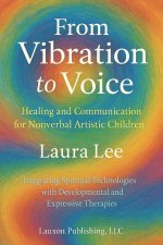 From Vibration to Voice