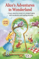 Alice's Adventures in Wonderland - Easy English Story for Beginners (Level A1/A2)