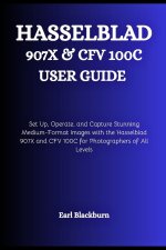 Hasselblad 907X & CFV 100C USER GUIDE