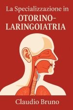 LA SPECIALIZZAZIONE IN OTORINOLARINGOIATRIA