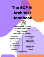 The GCP AI Architect Handbook