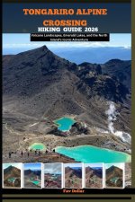 TONGARIRO ALPINE CROSSING HIKING GUIDE 2026