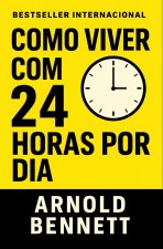 Como Viver Com 24 Horas Por Dia