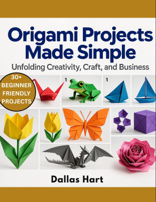 ORIGAMI PROJECTS MADE SIMPLE