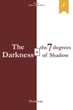 The Darkness and the 7 degrees of Shadow